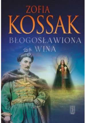 Błogosławiona wina - Zofia Kossak - książka  wyd. 2020