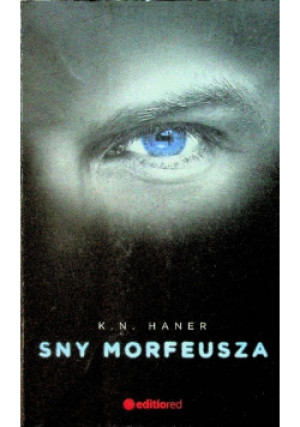 Sny Morfeusza - K. N. Haner - książka  wyd. 2016