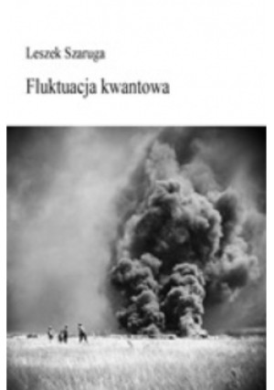 Fluktuacja kwantowa - Leszek Szaruga - książka  wyd. 2015
