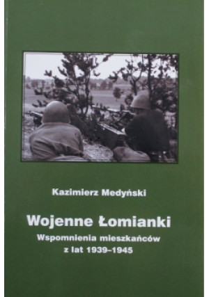 Wojenne Łomianki - Kazimierz Medyński - książka historyczna wyd. 2008