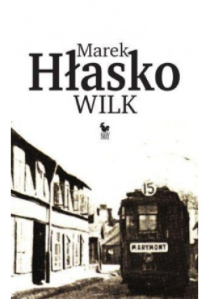 Wilk - Marek Hłasko - książka historyczna wyd. 2015