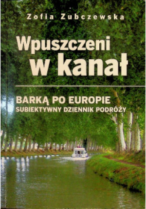 Wpuszczeni w kanał - Zofia Zubczewska - książka  wyd. 2016