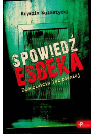 Spowiedź Esbeka - Włodzimierz Kulmatycki - książka  wyd. 2011