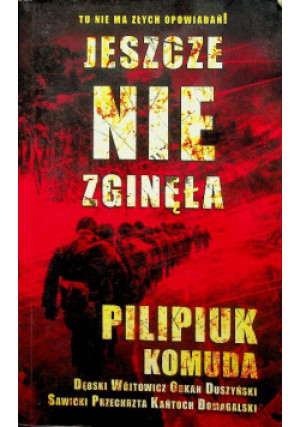 Jeszcze nie zginęła - Pilipiuk Komuda - książka  wyd. 2010