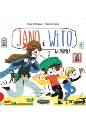 Jano i Wito W domu - Wiola Wołoszyn - książka  wyd. 2018