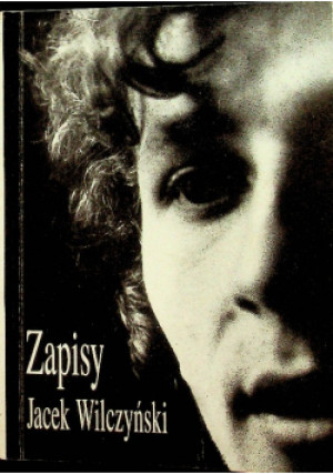 Zapisy - Jacek Wilczyński - książka historyczna wyd. 1997