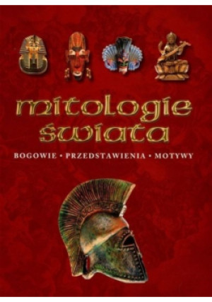 Mitologie świata - Arthur Cotterell (red.) - książka  wyd. 2012