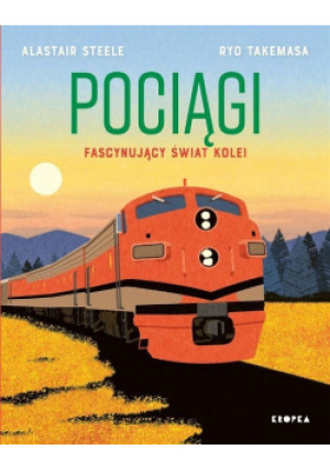 Pociągi - Alastair Steele, Ryo Takemasa - książka  wyd. 2023
