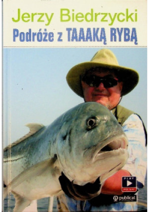 Podróże z Taaaką rybą - Jerzy Biedrzycki - książka  wyd. 2015