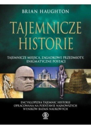 Tajemnicze historie - Brian Haughton - książka  wyd. 2010