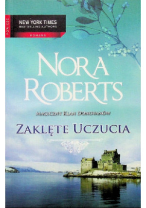 Zaklęte uczucia - Nora Roberts - książka  wyd. 2010