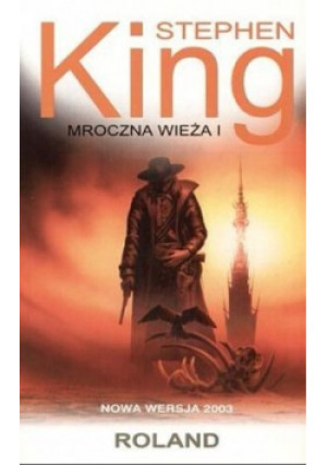 Mroczna Wieża I Roland - Stephen King - książka  wyd. 2004