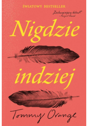 Nigdzie indziej - Tommy Orange - książka  wyd. 2019