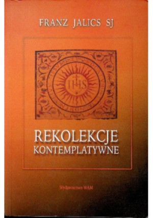 Rekolekcje kontemplatywne - Franz Jalics - książka  wyd. 2008