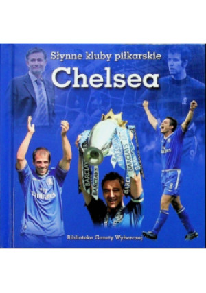 Chelsea Słynne kluby piłkarskie - Michał Pol - książka reportaż wyd. 2007