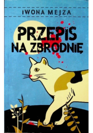 Przepis na zbrodnię - Iwona Mejza - książka  wyd. 2016
