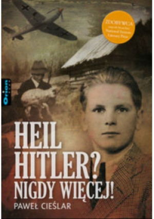Heil Hitler Nigdy więcej - Paweł Cieślar - książka historyczna wyd. 2016