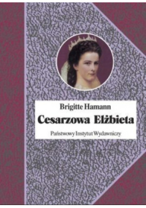 Cesarzowa Elżbieta - Brigitte Hamann - książka  wyd. 1999