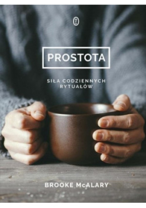 Prostota - Brooke McAlary - książka  wyd. 2018