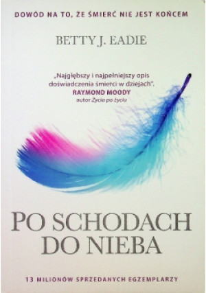 Po schodach do nieba - Betty J. Eadie - książka  wyd. 2015
