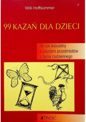 99 kazań dla dzieci - Willi Hoffsummer - książka  wyd. 2002