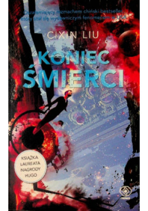 Koniec śmierci - Cixin Liu - książka fantasy wyd. 2018