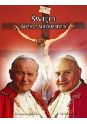 Święci Bożego Miłosierdzia - Grzegorz Gałązka - książka  wyd. 1994