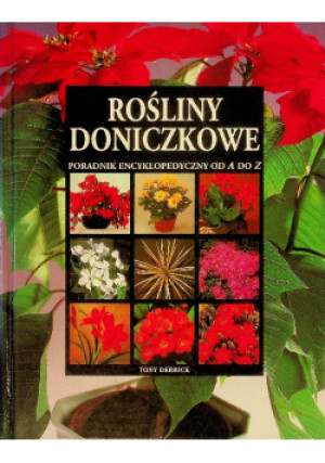 Rośliny doniczkowe Poradnik encyklopedyczny od A do Z - Tony Derrick - książka  wyd. 1996