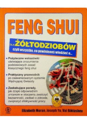 Feng shui dla żółtodziobów - Joseph Yu, Val Biktashev, Elizabeth Moran - książka  wyd. 2008