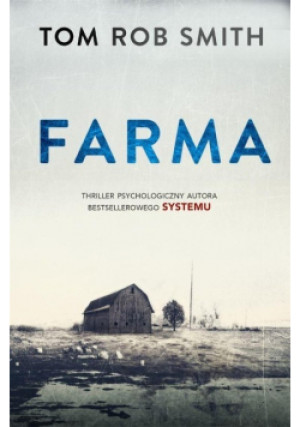Farma - Tom Rob Smith - książka  wyd. 2015