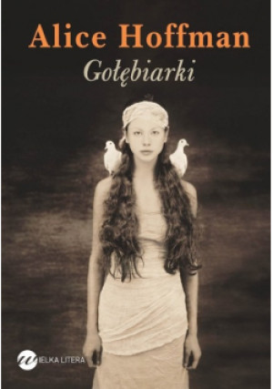 Gołębiarki - Alice Hoffman - książka  wyd. 2013