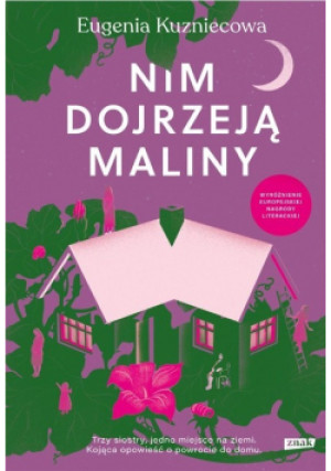 Nim dojrzeją maliny - Eugenia Kuzniecowa - książka  wyd. 2023
