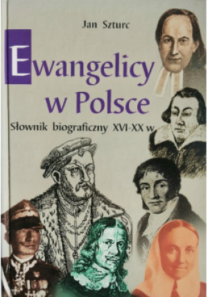 Ewangelicy w Polsce - Jan Szturc - książka historyczna wyd. 1998