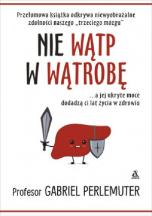 Nie wątp w wątrobę - Gabriel Perlemuter - książka  wyd. 2019