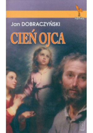 Cień Ojca - Jan Dobraczyński - książka  wyd. 2013