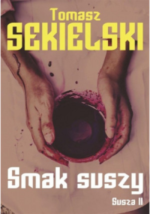 Susza Tom 2 Smak suszy - Tomasz Sekielski - książka  wyd. 2017