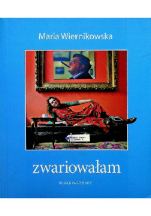 Zwariowałam - Maria Wiernikowska - książka  wyd. 2005