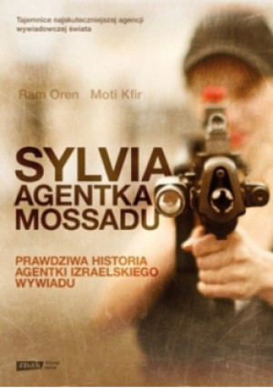 Sylvia Agentka Mossadu - Ram Oren, Moti Kfir - książka reportaż wyd. 2013