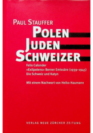 Polen Juden Schweizer - Paul Stauffer - książka  wyd. 2004