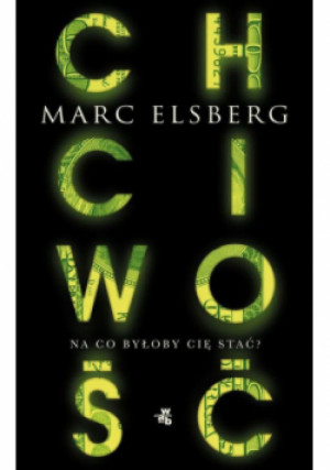 Chciwość - Marc Elsberg - książka  wyd. 2019
