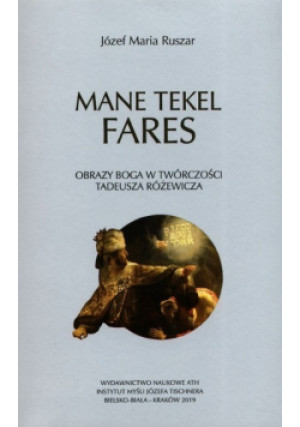 Mane tekel fares - Józef Maria Ruszar - książka  wyd. 2019