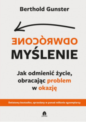 Odwrócone myślenie - Berthold Gunster - książka  wyd. 2023