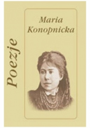 Poezje - Maria Konopnicka - książka historyczna wyd. 2004