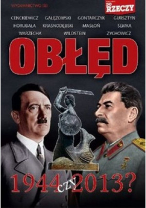 Obłęd 1944 czy 2013 - książka historyczna wyd. 2013