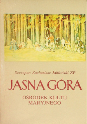 Jasna Góra - Szczepan Zachariasz Jabłoński - książka  wyd. 1984