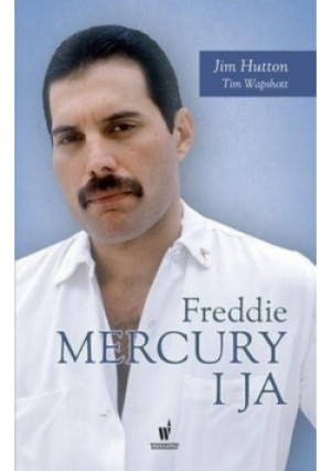 Freddie Mercury i ja - Jim Hutton - książka  wyd. 2016