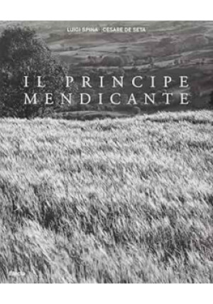 Il Principe Mendicante - Luigi Spina, Cesare De Seta - książka  wyd. 2007