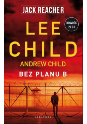 Jack Reacher Bez planu B - Lee Child - książka  wyd. 2023