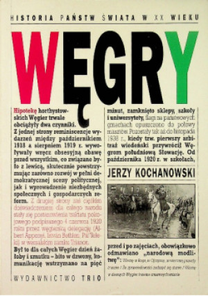 Historia Państw Świata w XX wieku Węgry - Jerzy Kochanowski - książka historyczna wyd. 1997
