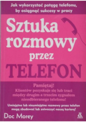 Sztuka rozmowy przez telefon - Doc Morey - książka  wyd. 1998